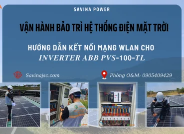 PHẦN 4: Hướng dẫn kết nối mạng WLAN cho Inverter ABB PVS -100 -TL – Hệ thống năng lượng mặt trời