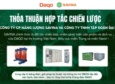 THỎA THUẬN HỢP TÁC CHIẾN LƯỢC DAQO VÀ SAVINA POWER – NÂNG TẦM GIẢI PHÁP THIẾT BỊ ĐIỆN TẠI VIỆT NAM